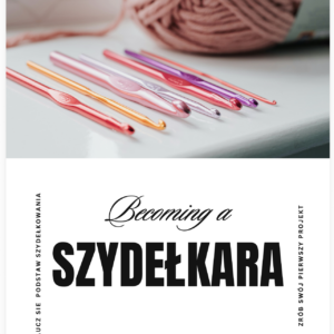 Becoming a Szydełkara